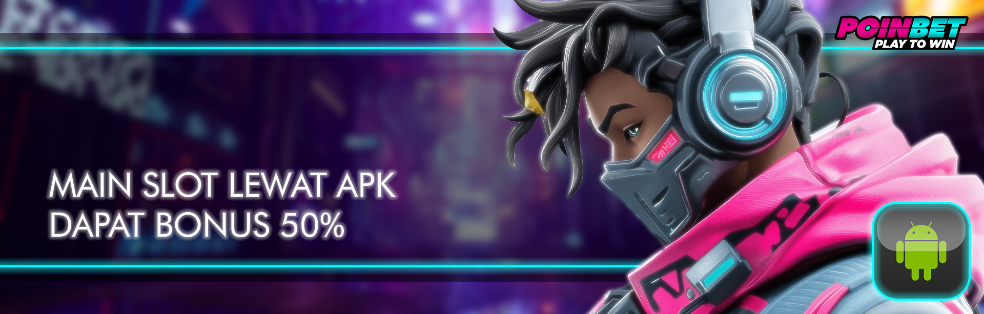 MAIN SLOT LEWAT APK DAPAT BONUS 50%(APK ONLY)