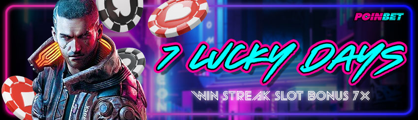 7 LUCKY DAYS WIN STREAK SLOT BONUS 7X